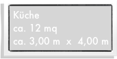 Küche
ca. 12 mq
ca. 3,00 m  x  4,00 m